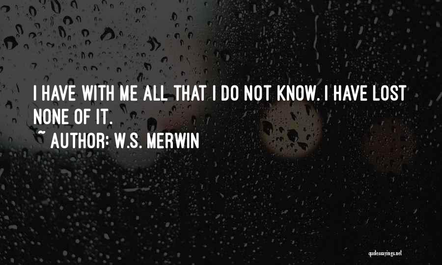 Merwin Quotes By W.S. Merwin