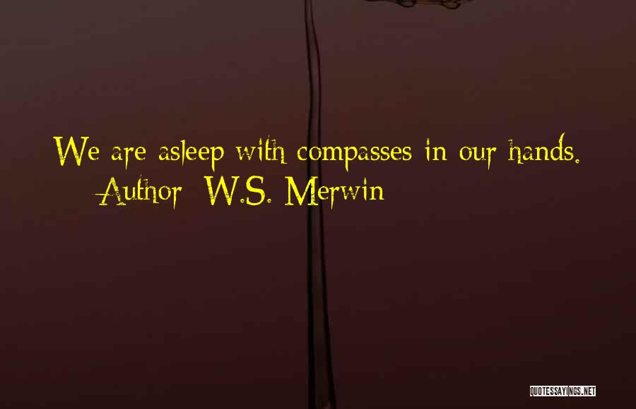 Merwin Quotes By W.S. Merwin