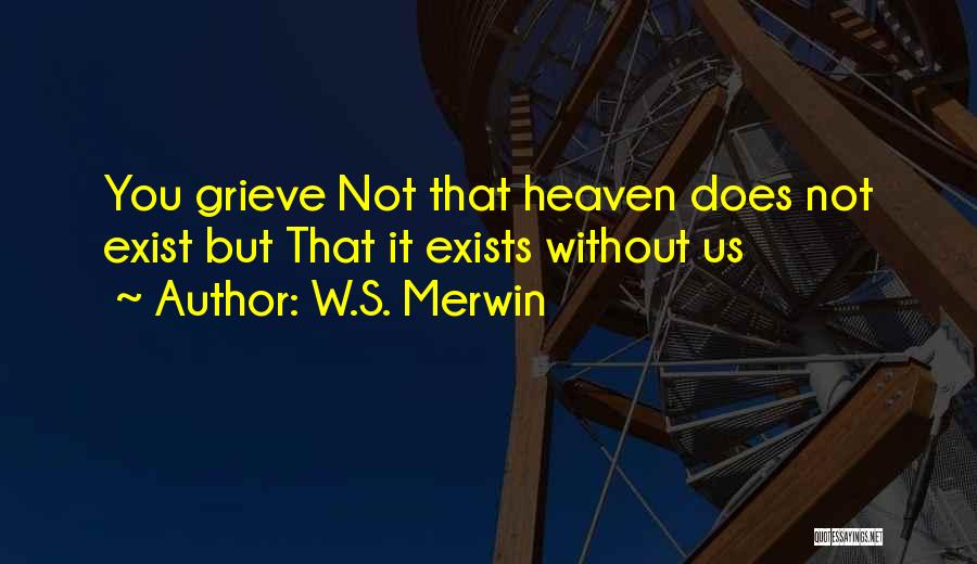 Merwin Quotes By W.S. Merwin