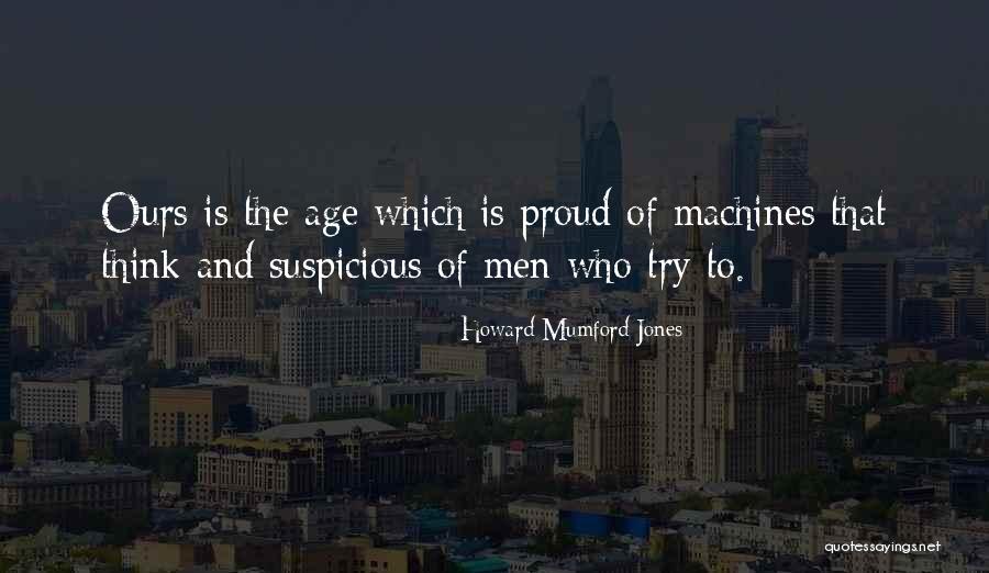 Merwyn Scott Quotes By Howard Mumford Jones Merwyn Scott Quotes By Howard Mumford Jones
