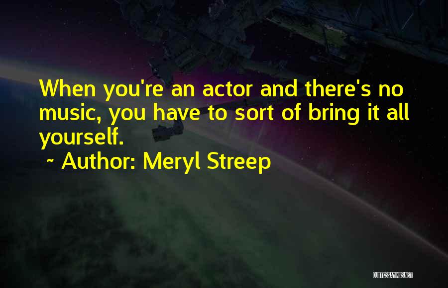 Meryl Streep Quotes 1265428