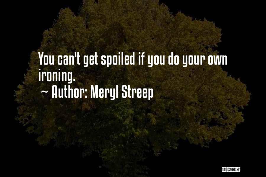 Meryl Streep Quotes 1834839