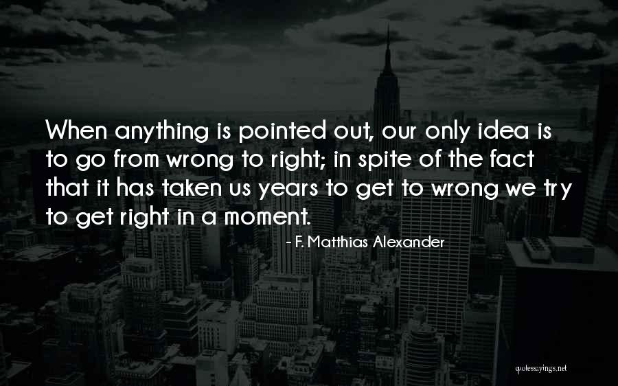 Meryns Quotes By F. Matthias Alexander Meryns Quotes By F. Matthias Alexander