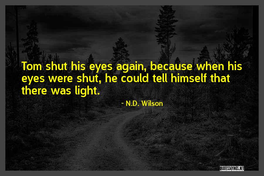 Merzenich Angela Quotes By N.D. Wilson Merzenich Angela Quotes By N.D. Wilson