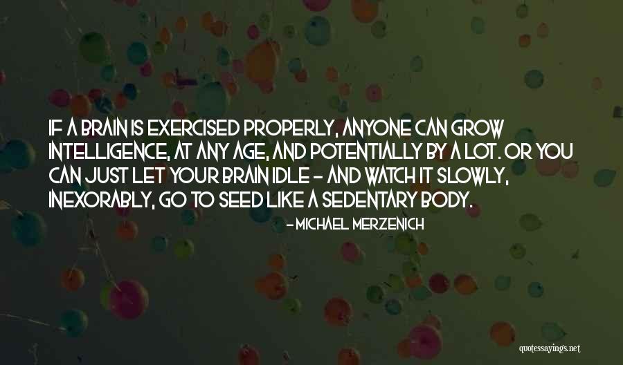 Merzenich M D Quotes By Michael Merzenich Merzenich M D Quotes By Michael Merzenich
