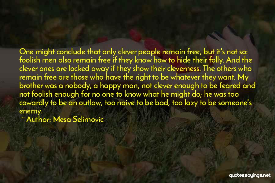 Mesa Selimovic Quotes 828454