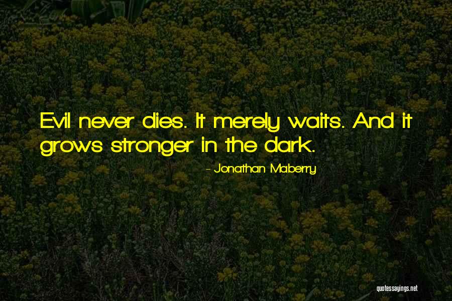 Mesafeler Quotes By Jonathan Maberry Mesafeler Quotes By Jonathan Maberry