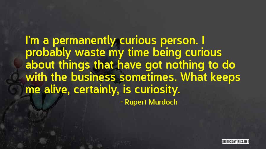 Mesafeler Quotes By Rupert Murdoch Mesafeler Quotes By Rupert Murdoch