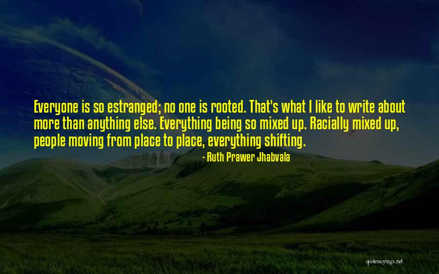 Mesajele Ascunse Quotes By Ruth Prawer Jhabvala Mesajele Ascunse Quotes By Ruth Prawer Jhabvala