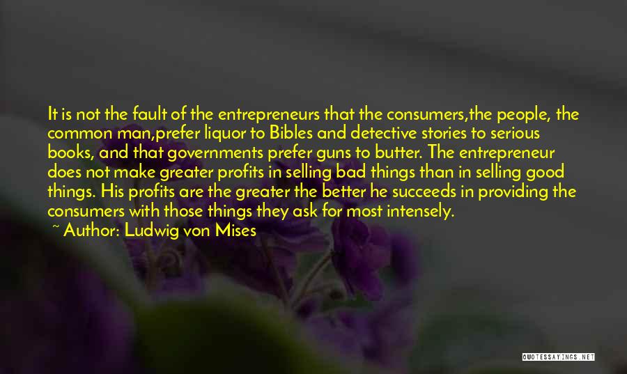 Mesbeh Quotes By Ludwig Von Mises