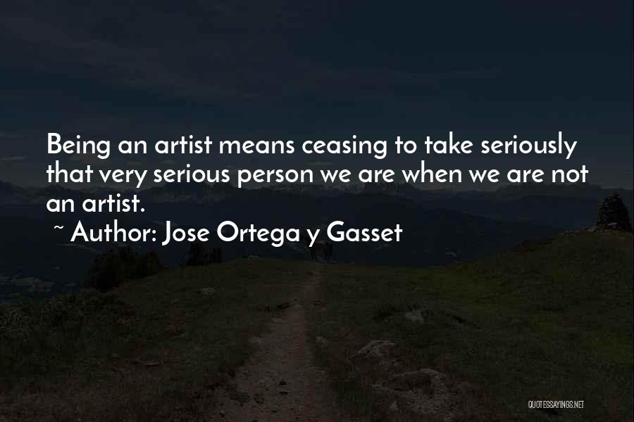 Mescalin Quotes By Jose Ortega Y Gasset