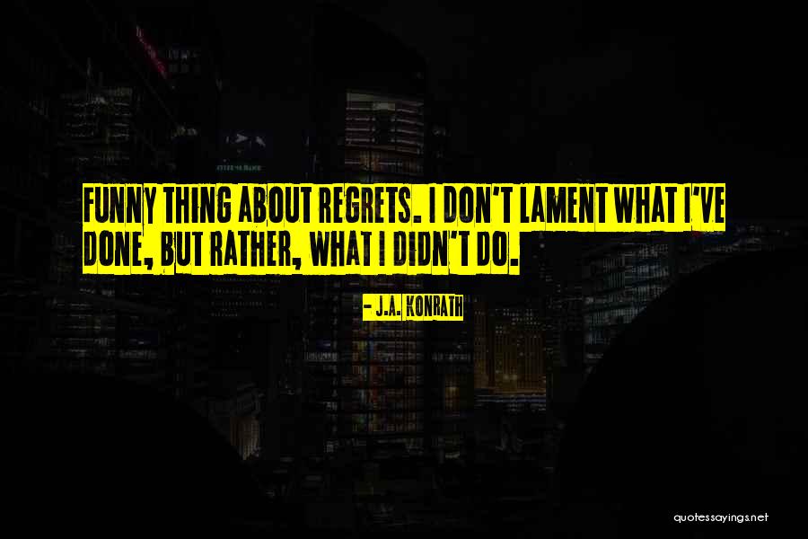 Mesereau Thomas Quotes By J.A. Konrath Mesereau Thomas Quotes By J.A. Konrath
