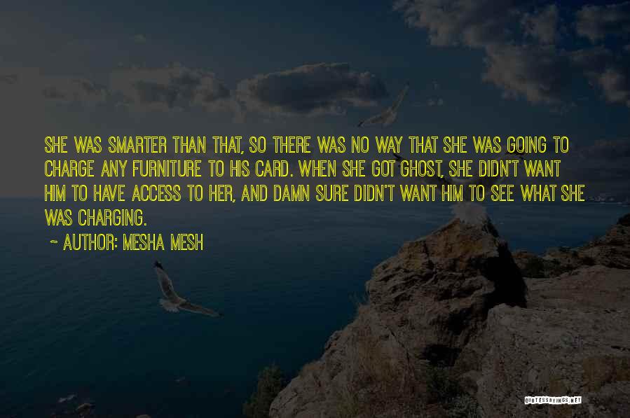 Mesha Mesh Quotes 882372