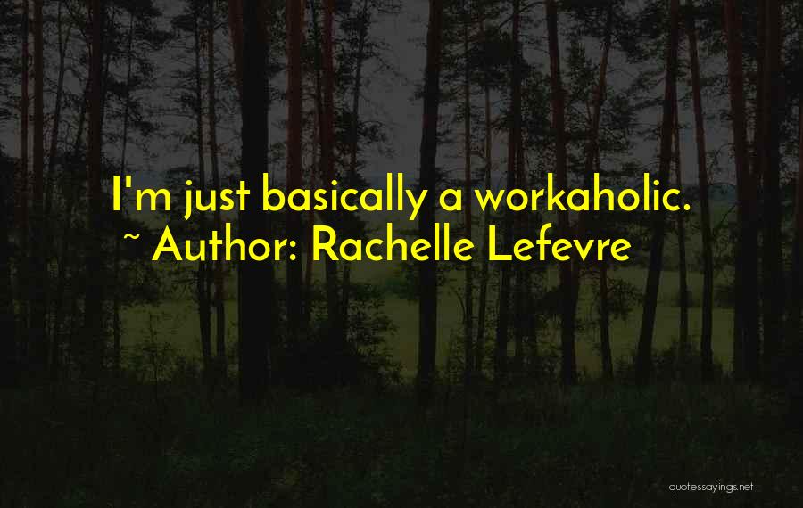 Meshacks Quotes By Rachelle Lefevre