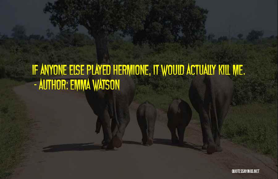 Meshelle Smith Quotes By Emma Watson