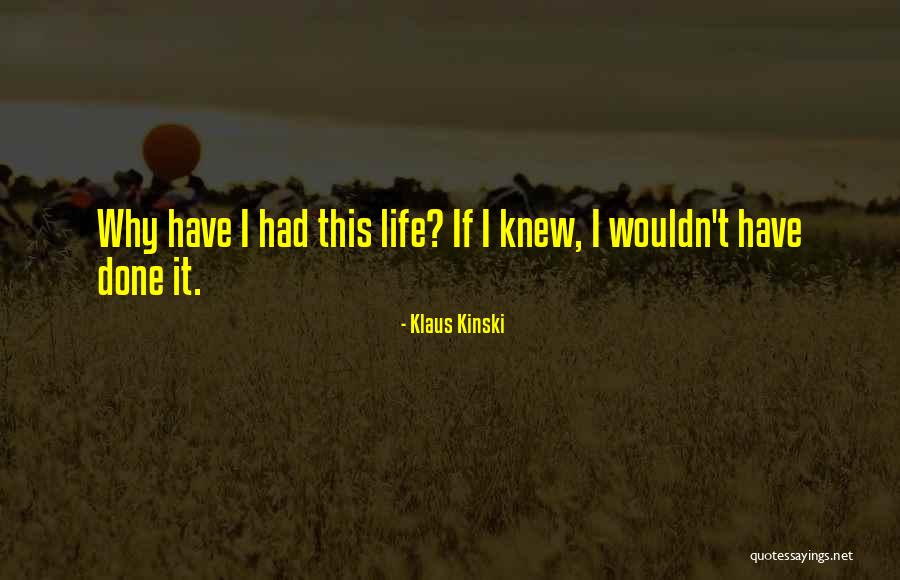 Meshuggah Drummer Quotes By Klaus Kinski Meshuggah Drummer Quotes By Klaus Kinski
