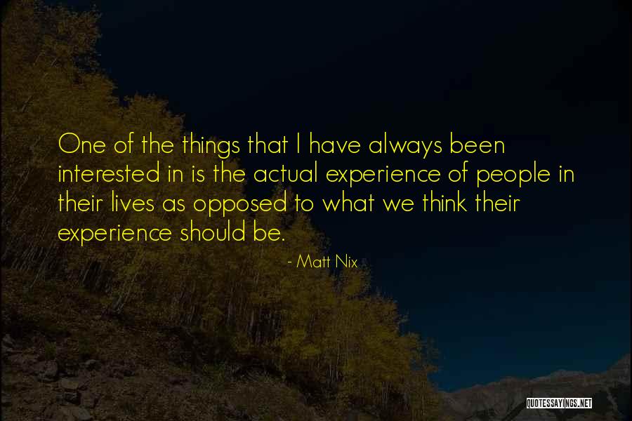 Meskipun Begitu Quotes By Matt Nix Meskipun Begitu Quotes By Matt Nix