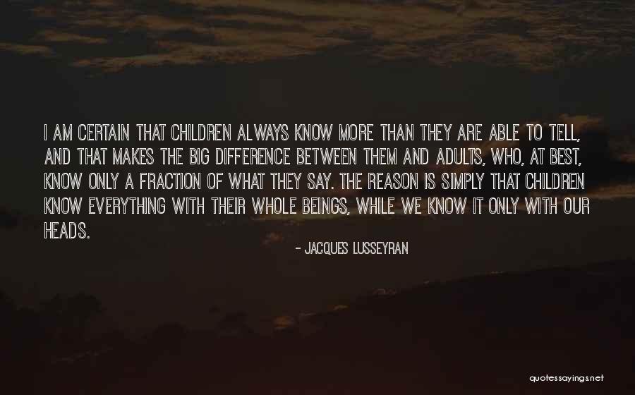 Mesmeric Fiend Quotes By Jacques Lusseyran Mesmeric Fiend Quotes By Jacques Lusseyran
