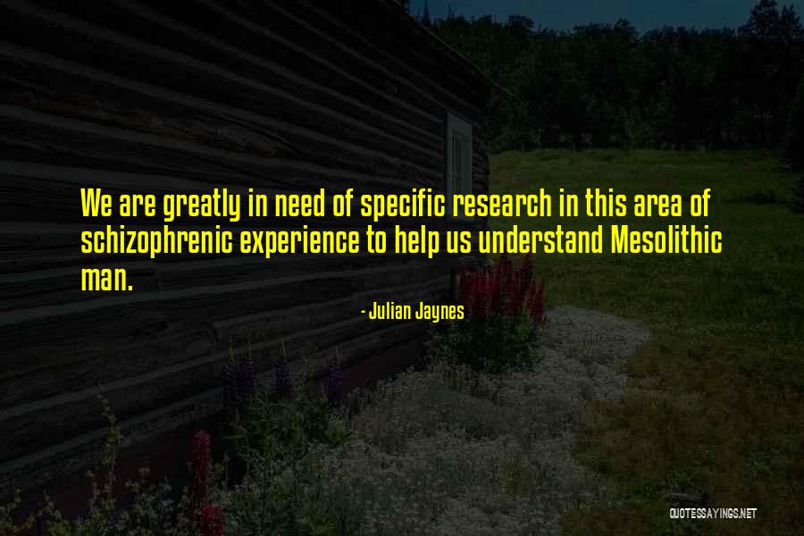 Mesolithic Quotes By Julian Jaynes Mesolithic Quotes By Julian Jaynes