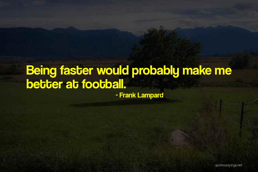 Mesquinerie Quotes By Frank Lampard Mesquinerie Quotes By Frank Lampard