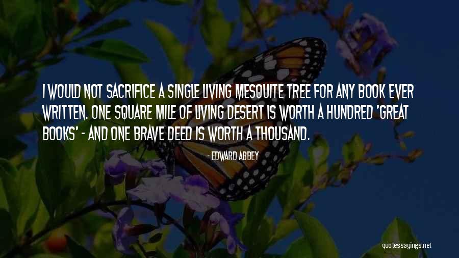 Mesquite Tree Quotes By Edward Abbey Mesquite Tree Quotes By Edward Abbey