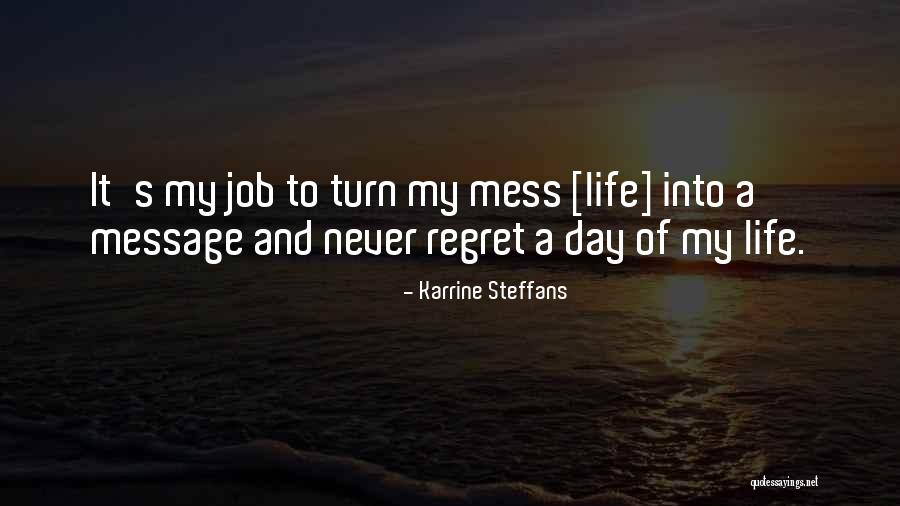 Mess Into A Message Quotes By Karrine Steffans Mess Into A Message Quotes By Karrine Steffans