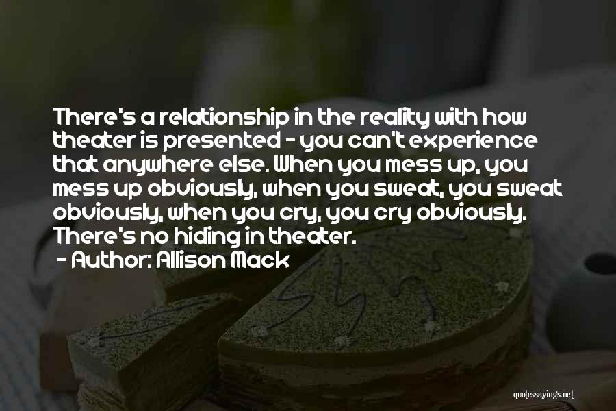 Mess Up A Relationship Quotes By Allison Mack