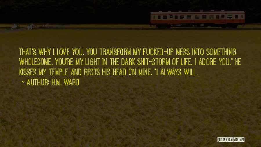 Mess Up Love Quotes By H.M. Ward