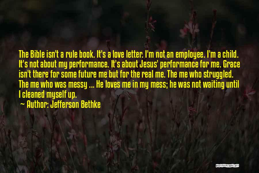 Mess Up Love Quotes By Jefferson Bethke