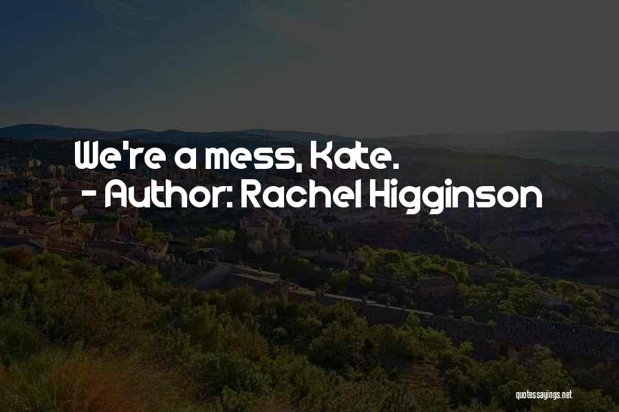 Mess Up Love Quotes By Rachel Higginson