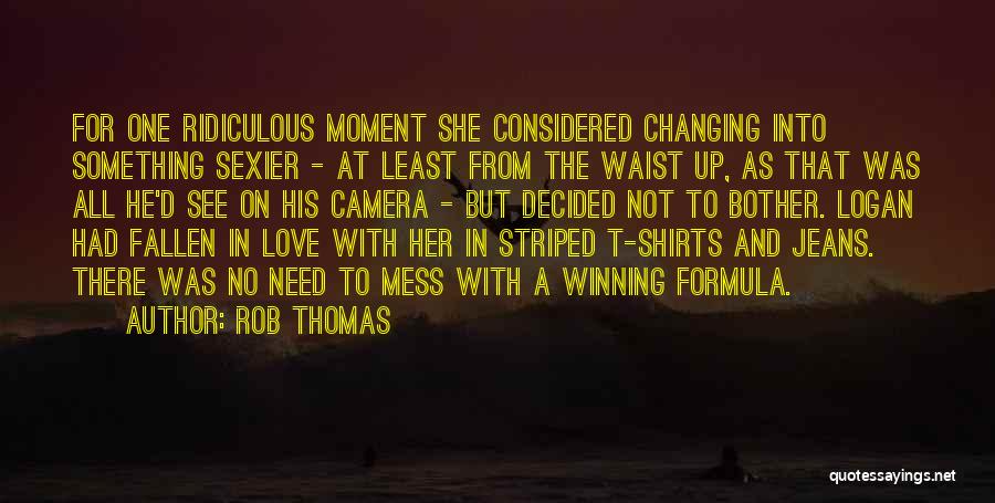 Mess Up Love Quotes By Rob Thomas