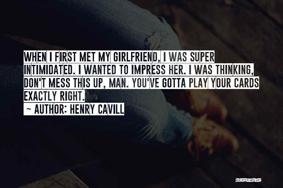 Mess Up Quotes By Henry Cavill