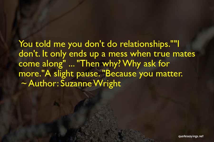 Mess Up Quotes By Suzanne Wright