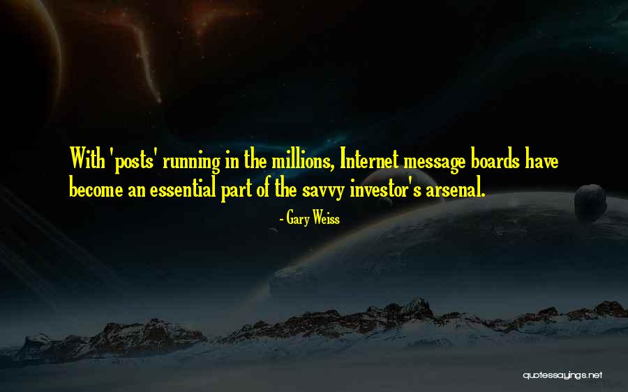 Message Boards Quotes By Gary Weiss Message Boards Quotes By Gary Weiss
