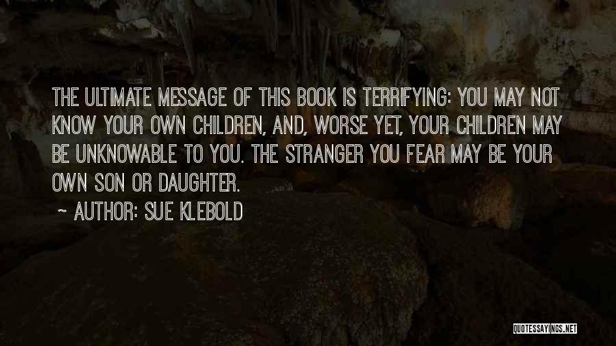Message For My Son Quotes By Sue Klebold