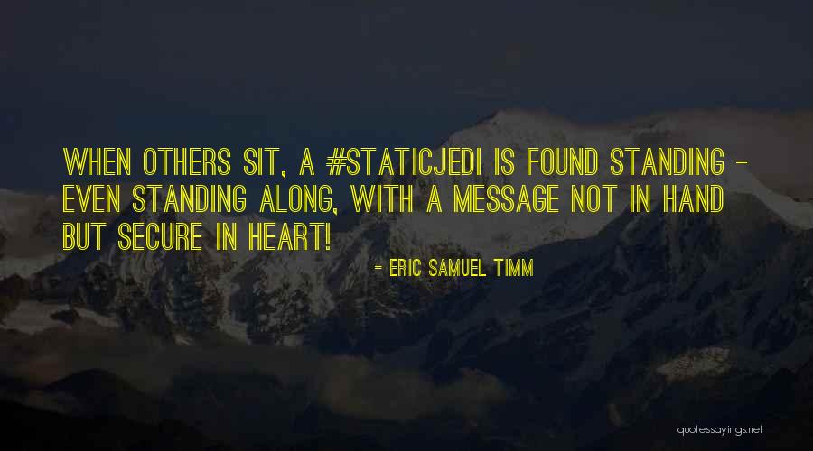 Message Heart Quotes By Eric Samuel Timm