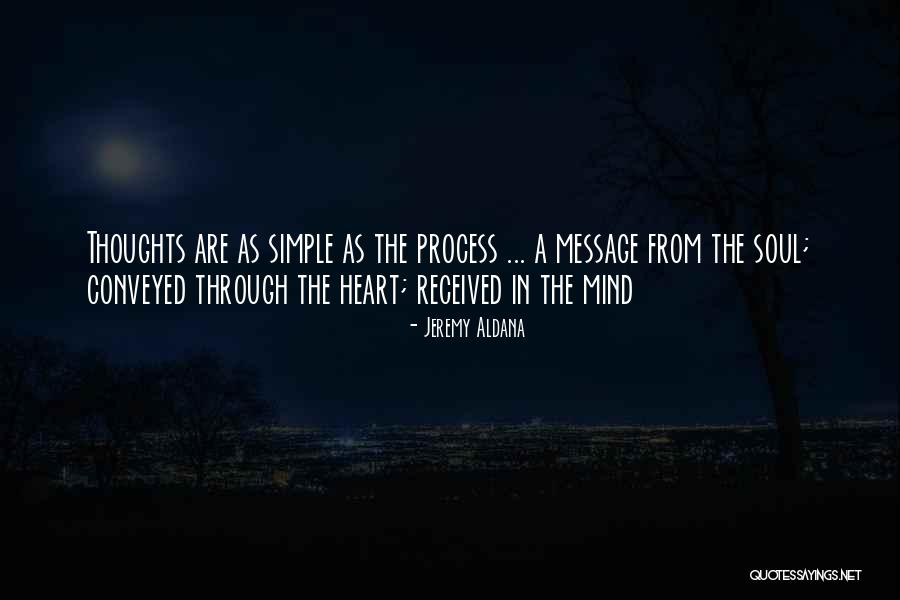 Message Heart Quotes By Jeremy Aldana