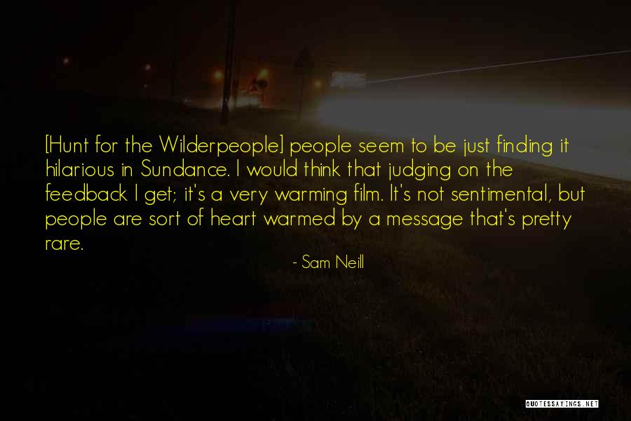 Message Heart Quotes By Sam Neill