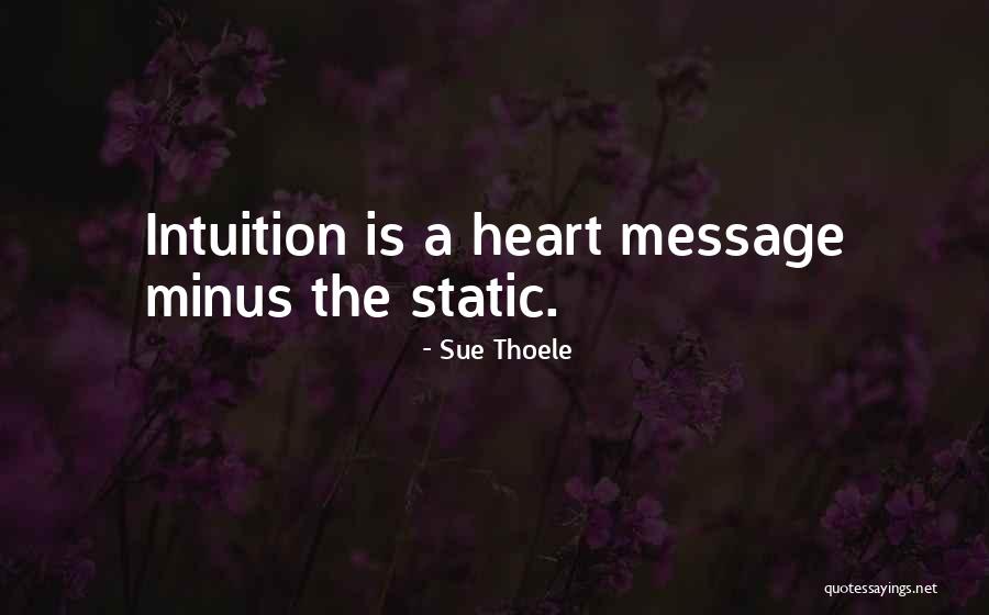 Message Heart Quotes By Sue Thoele