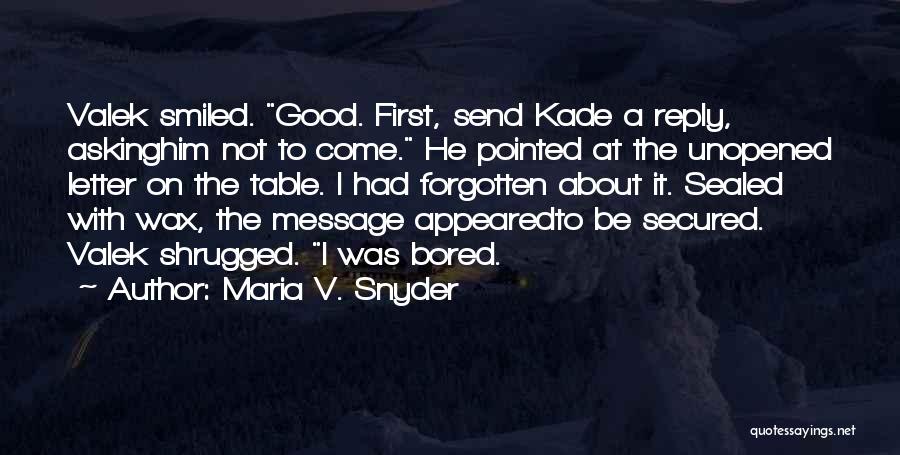 Message Me First Quotes By Maria V. Snyder
