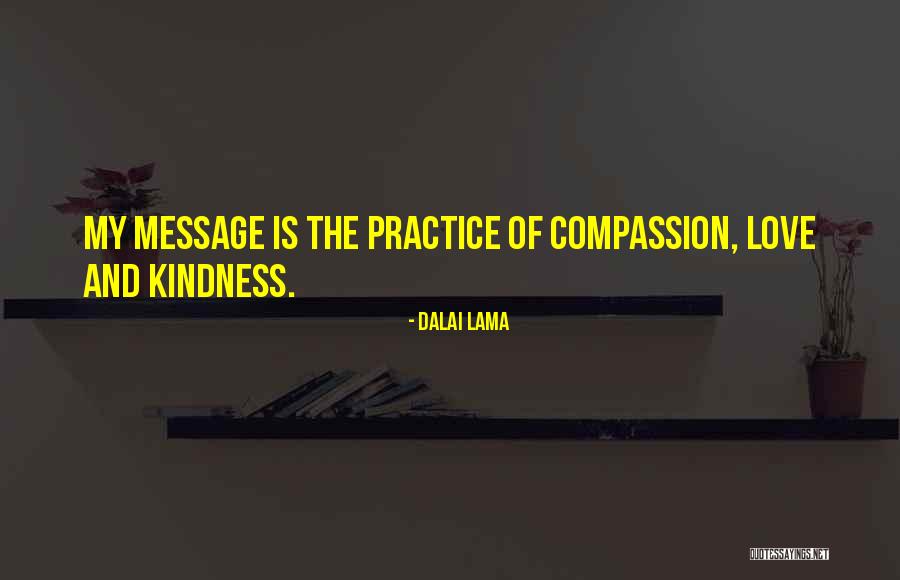 Message Of Love And Compassion Quotes By Dalai Lama Message Of Love And Compassion Quotes By Dalai Lama