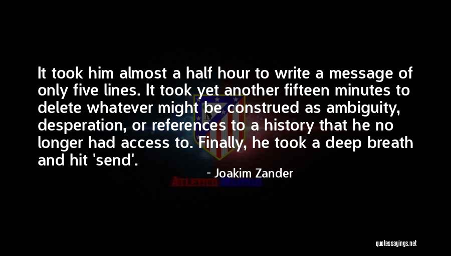 Message Of The Hour Quotes By Joakim Zander