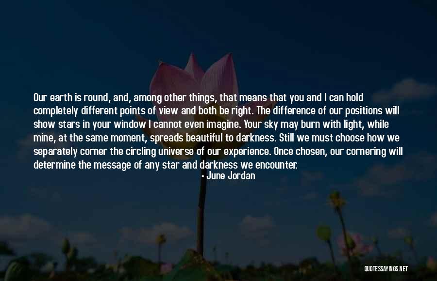 Message Of The Universe Quotes By June Jordan Message Of The Universe Quotes By June Jordan