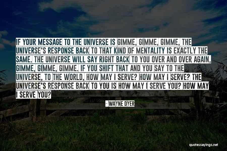 Message Of The Universe Quotes By Wayne Dyer Message Of The Universe Quotes By Wayne Dyer