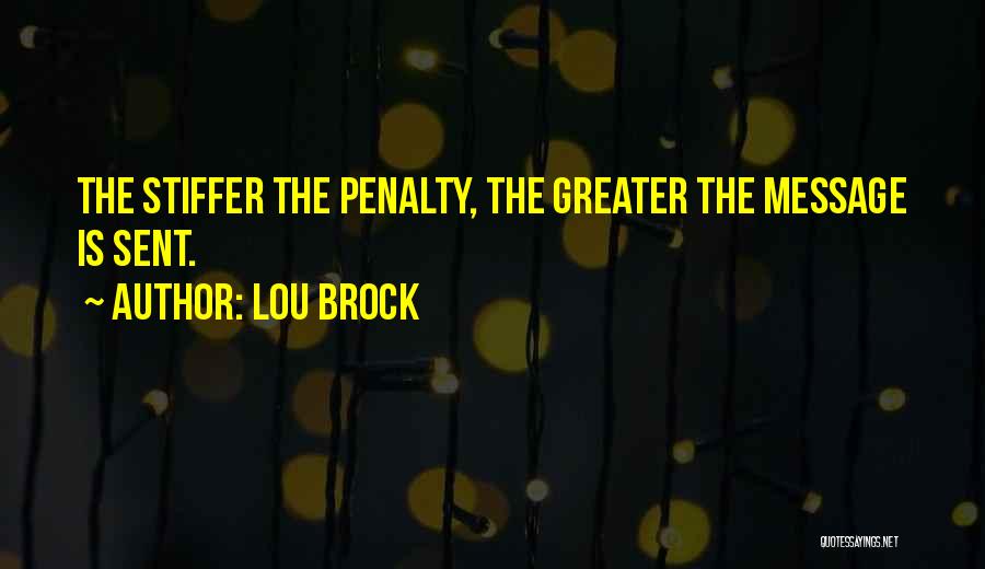 Message Sent Quotes By Lou Brock