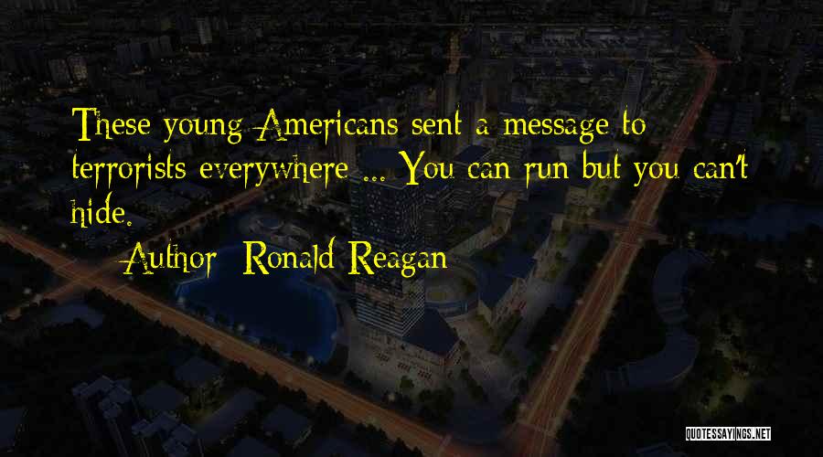 Message Sent Quotes By Ronald Reagan