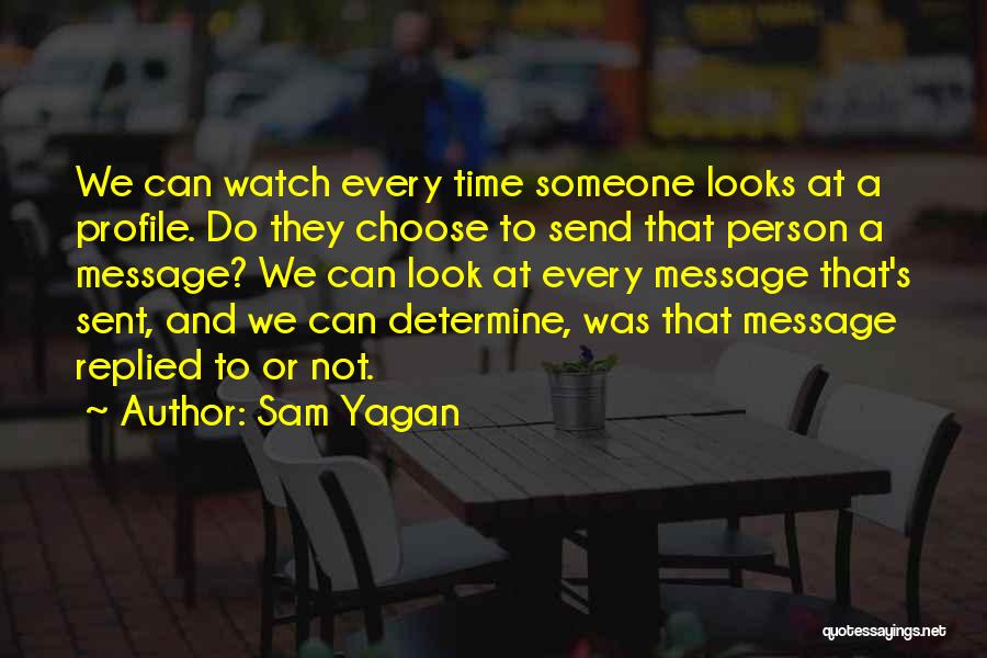 Message Sent Quotes By Sam Yagan