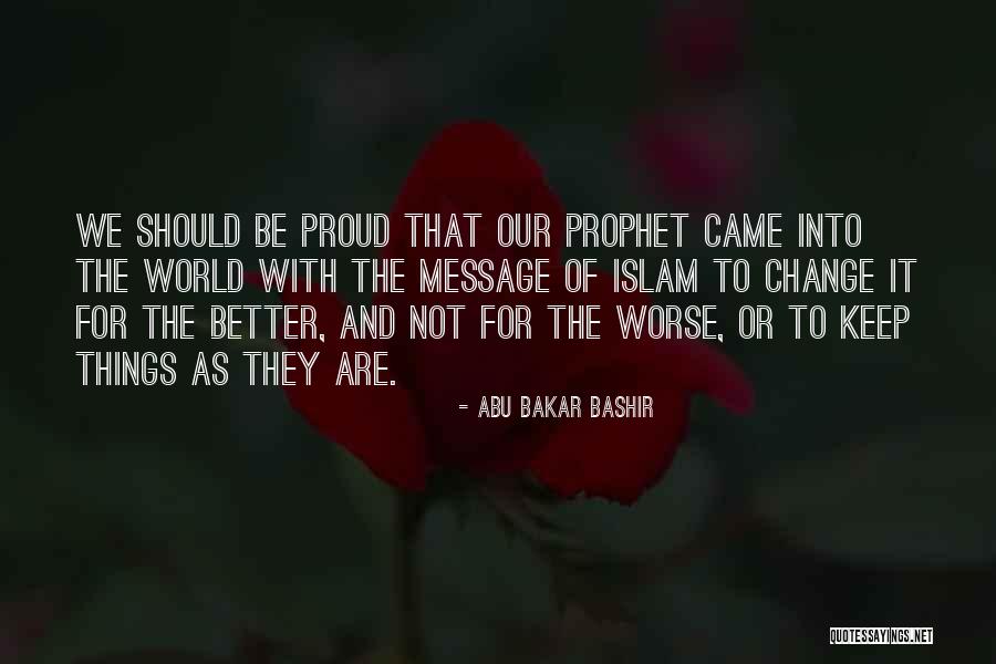 Message To The World Quotes By Abu Bakar Bashir Message To The World Quotes By Abu Bakar Bashir