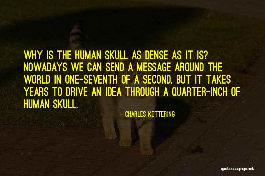 Message To The World Quotes By Charles Kettering Message To The World Quotes By Charles Kettering