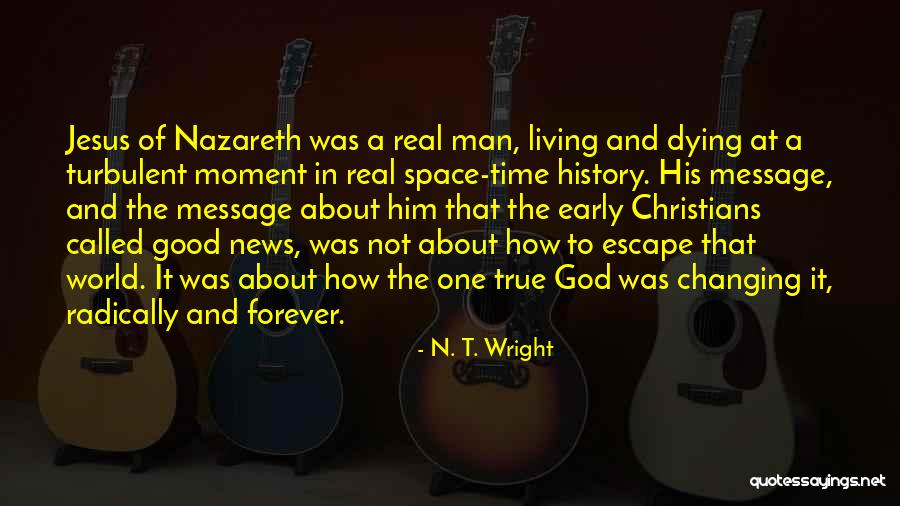 Message To The World Quotes By N. T. Wright Message To The World Quotes By N. T. Wright